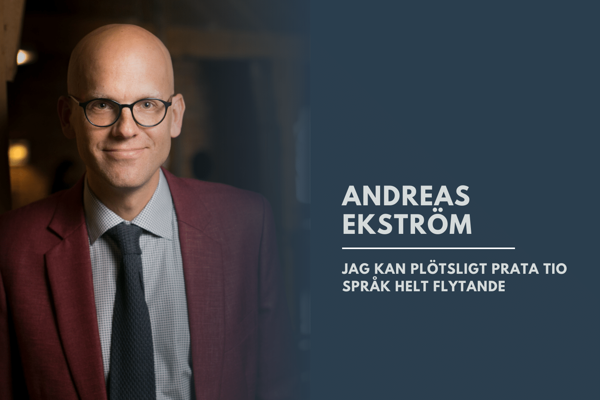 Jag kan plötsligt prata tio språk helt flytande